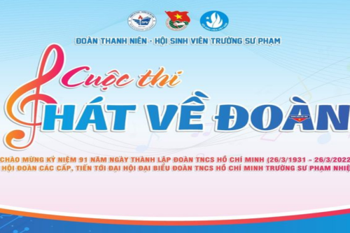 Đoàn Trường Sư phạm đã tổ chức thành công “Cuộc thi hát về Đoàn TNCS Hồ Chí Minh”